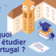 Pourquoi étudier au Portugal
